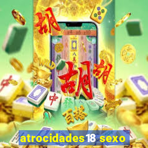 atrocidades18 sexo